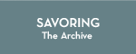 Savoring: The Archive